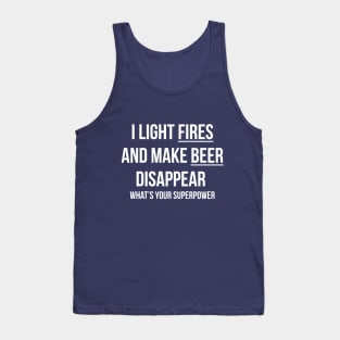 Camping T Shirt I Light Fires And Make Beer Disappear Humor Tank Top